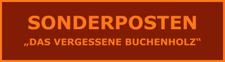 SONDERPOSTEN „DAS VERGESSENE BUCHENHOLZ“